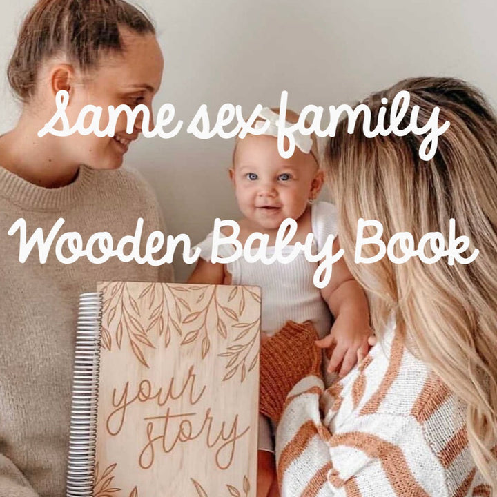 "Your Story" Wooden Baby Memory Book (customised with name) - SAME SEX FAMILY (MUMS)