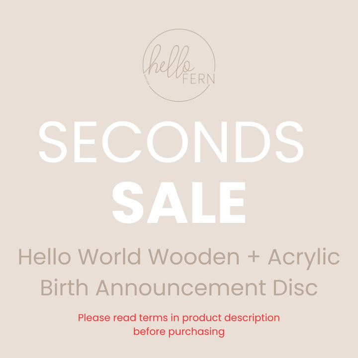 SECONDS - Wooden + Acrylic "Hello World" birth announcement disc